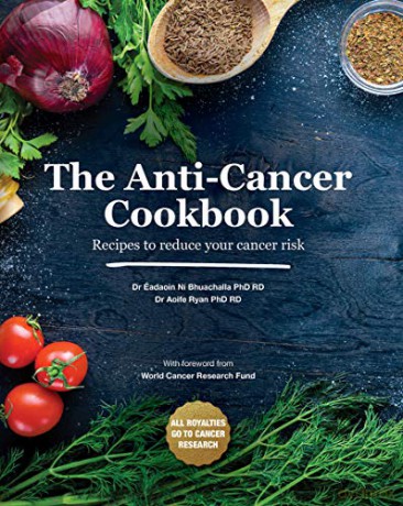 The Anti-Cancer Cookbook: Recipes to reduce your cancer risk - Aoife Ryan [KSIĄŻKA]