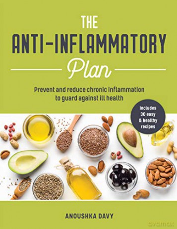 The Anti-inflammatory Plan: How to reduce inflammation to live a long, healthy life - Anoushka Davy [KSIĄŻKA]