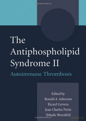 The Antiphospholipid Syndrome II,: Autoimmune Thrombosis - R. Cervera [KSIĄŻKA]