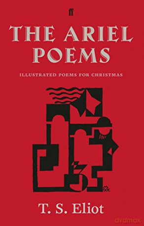 The Ariel Poems: Illustrated poems for Christmas (Faber Poetry) - T. S. Eliot [KSIĄŻKA]