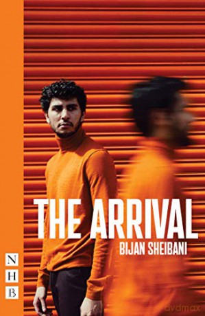 The Arrival (NHB Modern Plays) - Bijan Sheibani [KSIĄŻKA]