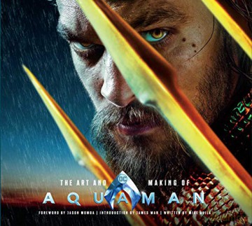 The Art and Making of Aquaman - Mike Avila [KSIĄŻKA]