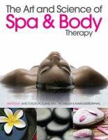 The Art and Science of Spa and Body Therapy - Jane Foulston [KSIĄŻKA]