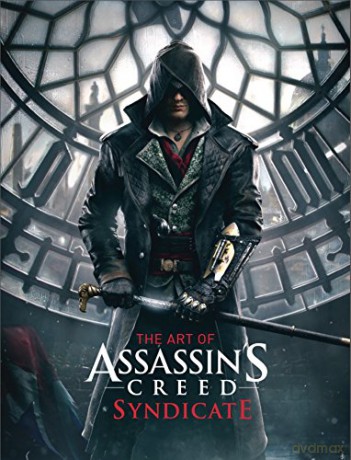 The Art of Assassins Creed Syndicate - Paul Davies [KSIĄŻKA]