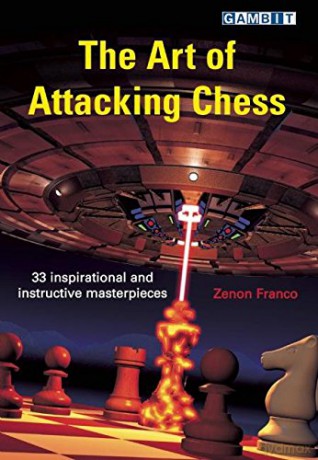 The Art of Attacking Chess - Zenon Franco [KSIĄŻKA]
