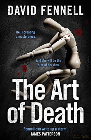 The Art of Death: A creepy serial killer thriller for fans of Chris Carter - David Fennell [KSIĄŻKA]