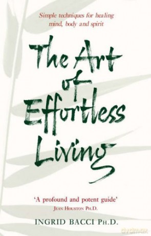 The Art Of Effortless Living - Ingrid Bacci [KSIĄŻKA]