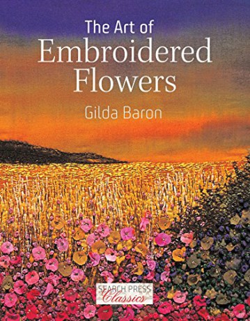 The Art of Embroidered Flowers (Search Press Classics) - Gilda Baron [KSIĄŻKA]