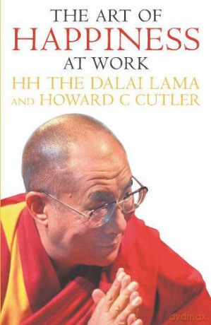 The Art Of Happiness At Work - The Dalai Lama [KSIĄŻKA]