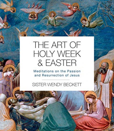 The Art of Holy Week and Easter: Meditations on the Passion and Resurrection of Jesus [KSIĄŻKA]