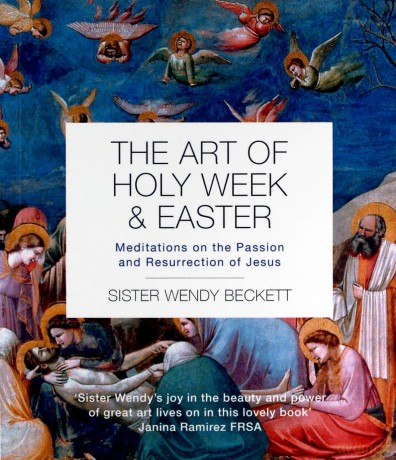 The Art of Holy Week and Easter: Meditations on the Passion and Resurrection of Jesus [KSIĄŻKA]