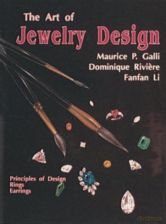 The Art of Jewelry Design:: Principles of Design, Rings and Earrings - Maurice P Galli [KSIĄŻKA]