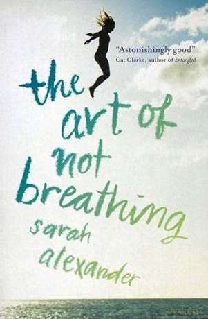 The Art of Not Breathing - Sarah Alexander [KSIĄŻKA]