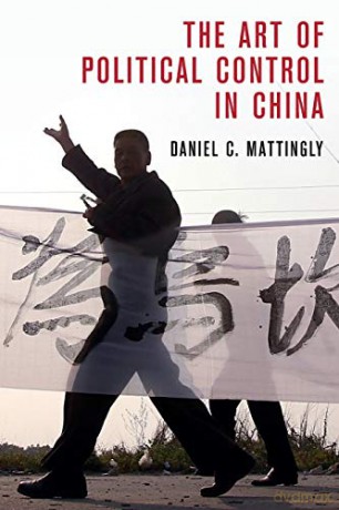 The Art of Political Control in China (Cambridge Studies in Comparative Politics) - Daniel C Mattingly [KSIĄŻKA]