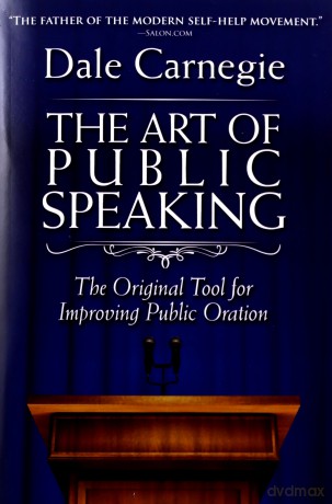 The Art of Public Speaking: The Original Tool for Improving Public Oration - Dale Carnegie [KSIĄŻKA]