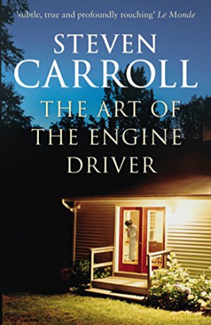 The Art of the Engine Driver - Steven Carroll [KSIĄŻKA]