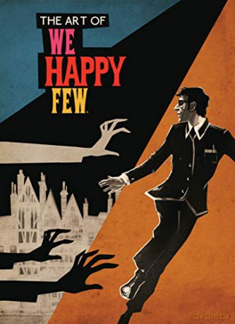 The Art Of We Happy Few - Compulsion Games [KSIĄŻKA]