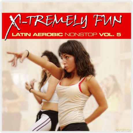X-Tremely Fun-Latino Aerobic 5 [CD]