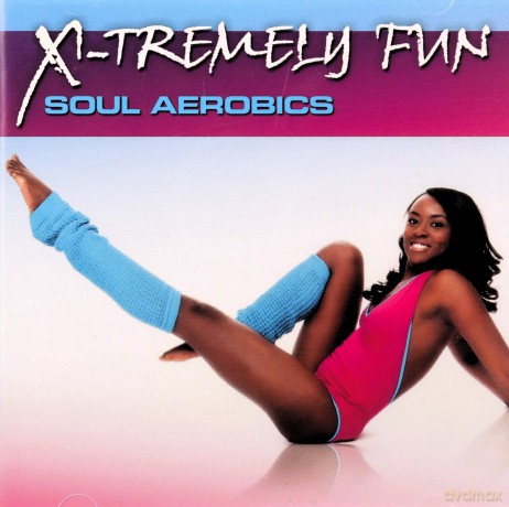 X-Tremely Fun - Soul Aerobics [CD]