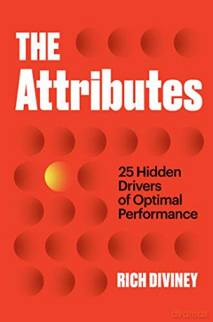 The Attributes: 25 Hidden Drivers of Optimal Performance - Rich Diviney [KSIĄŻKA]