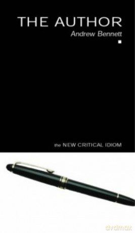 The Author (The New Critical Idiom) - Andrew Bennett [KSIĄŻKA]