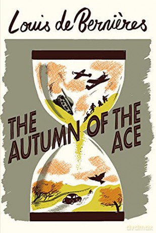The Autumn of the Ace - Louis de Bernieres [KSIĄŻKA]