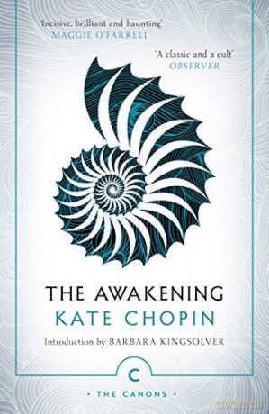 The Awakening (Canons): 42 - Kate Chopin [KSIĄŻKA]