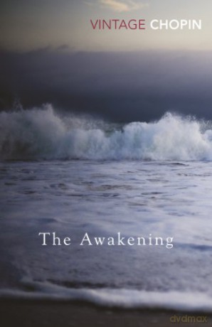 The Awakening (Vintage Classics) - Kate Chopin [KSIĄŻKA]