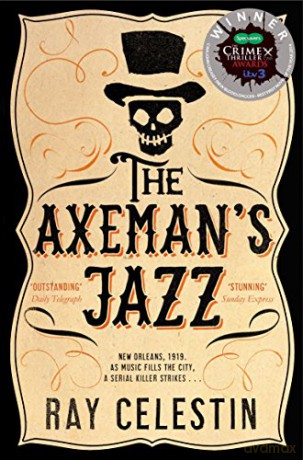 The Axeman's Jazz (City Blues Quartet) - Ray Celestin [KSIĄŻKA]