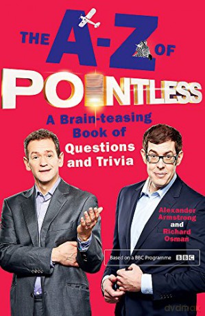The A-Z of Pointless: A brain-teasing bumper book of questions and trivia (Pointless Books) - Alexander Armstrong [KSIĄŻKA]
