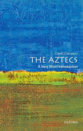 The Aztecs: A Very Short Introduction (Very Short Introductions) - David Carrasco [KSIĄŻKA]