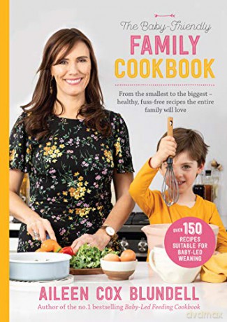 The Baby Friendly Family Cookbook - Aileen Cox Blundell [KSIĄŻKA]