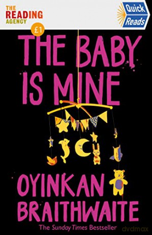 The Baby Is Mine: Quick Reads - Oyinkan Braithwaite [KSIĄŻKA]