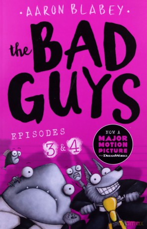 The Bad Guys: Episode 3&4: 2 - Aaron Blabey [KSIĄŻKA]