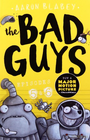 The Bad Guys: Episode 5&6: 3 - Aaron Blabey [KSIĄŻKA]