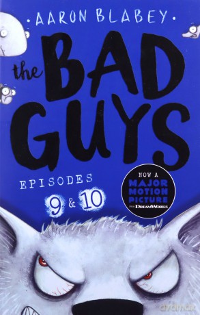 The Bad Guys: Episode 9&10 - Aaron Blabey [KSIĄŻKA]