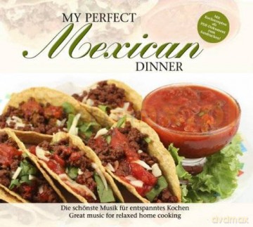 My Perfect Dinner: Mexican [CD]