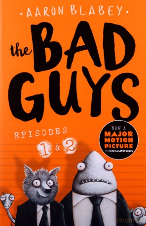 The Bad Guys:Episodes 1 and 2 - Aaron Blabey [KSIĄŻKA]