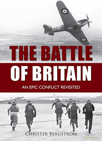 The Battle of Britain: An Epic Conflict Revisited - Christer Bergström [KSIĄŻKA]