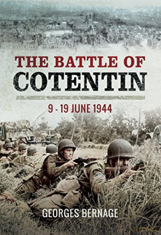 The Battle of Cotentin: 9 - 19 June 1944 - Georges Bernage [KSIĄŻKA]