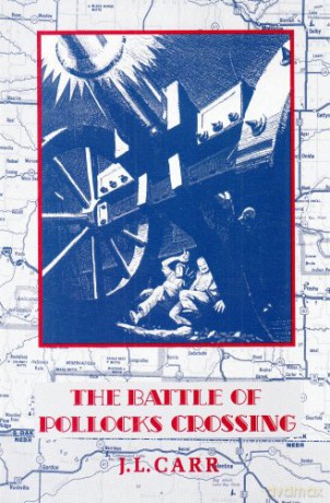 The Battle of Pollocks Crossing - J. L. Carr [KSIĄŻKA]