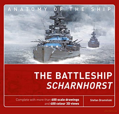 The Battleship Scharnhorst (Anatomy of The Ship) - Stefan Draminski [KSIĄŻKA]
