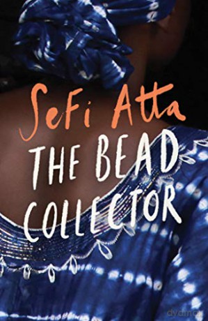 The Bead Collector - Sefi Atta [KSIĄŻKA]