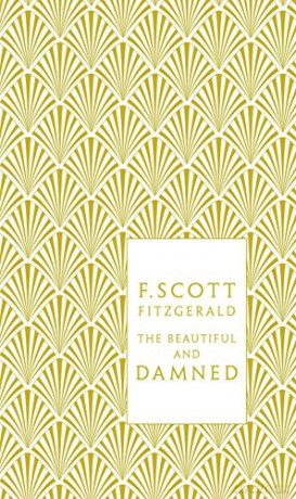 The Beautiful and Damned (Penguin F Scott Fitzgerald Hardback Collection) - F Scott Fitzgerald [KSIĄŻKA]