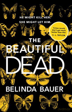 The Beautiful Dead: From the Sunday Times bestselling author of Snap - Belinda Bauer [KSIĄŻKA]