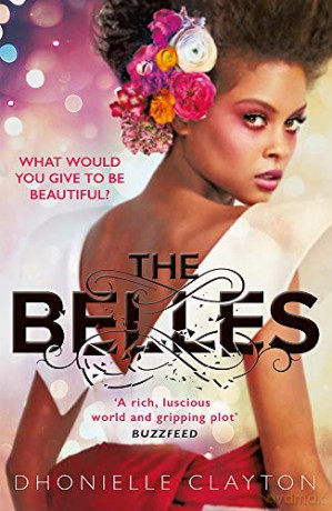 The Belles: The NYT bestseller - Dhonielle Clayton [KSIĄŻKA]