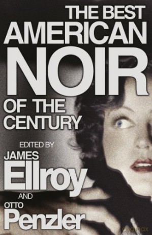 The Best American Noir of the Century - James Ellroy [KSIĄŻKA]