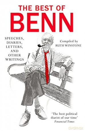 The Best of Benn: Speeches, Diaries, Letters, and Other Writings - Tony Benn [KSIĄŻKA]