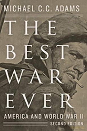 The Best War Ever: America and World War II (The American Moment) - Michael C. C. Adams [KSIĄŻKA]