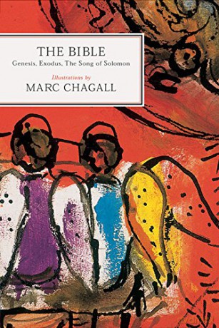 The Bible, Genesis, Exodus: Genesis, Exodus, the Song of Solomon - Marc Chagall [KSIĄŻKA]